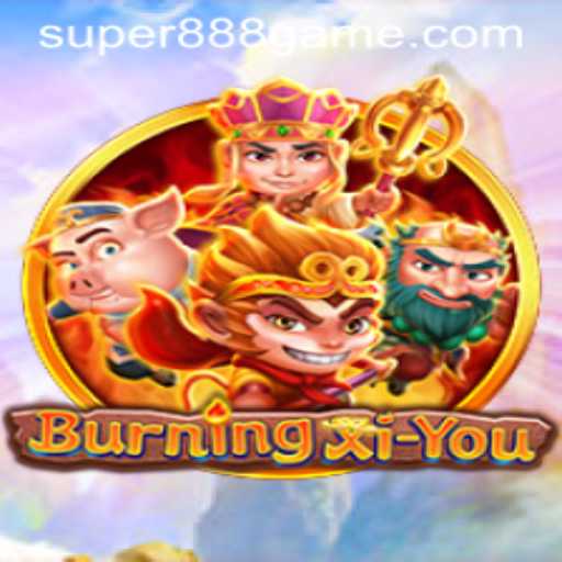 Exploring the World of BurningXiYou: The Super 888 Game Phenomenon