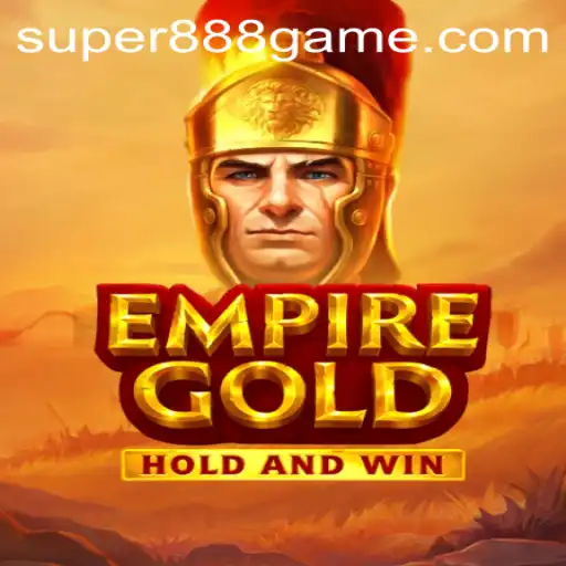 Unveiling EmpireGold: The Next-Level Super 888 Game