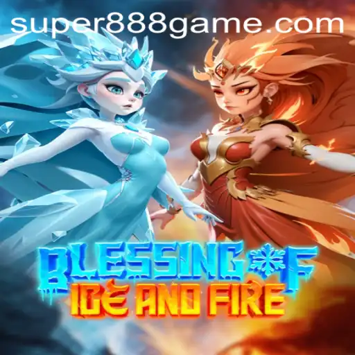 BlessingofIceandFire: The Revolutionary Super 888 Game