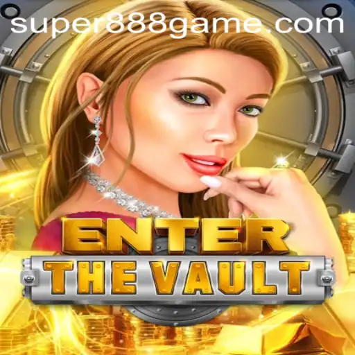 EntertheVault: Unveiling the Thrills of the Super 888 Game
